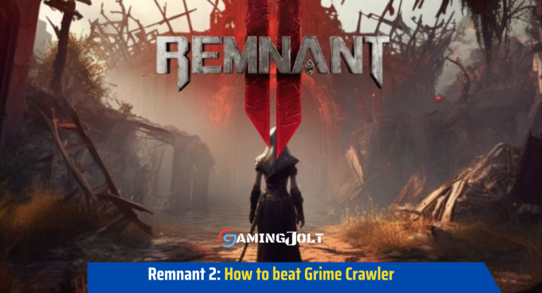Remnant 2 Grime Crawler Guide: How to beat Grime Crawler to get Twisting Wound Mutator.