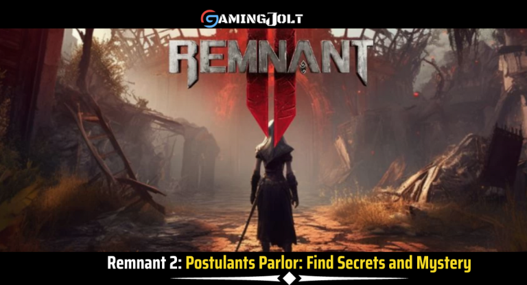 Remnant 2 Postulants Parlor: Find Secrets and Mystery Behind Bottom Left Door