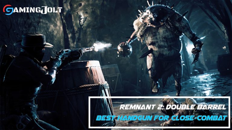 How To Get The Double Barrel In Remnant 2: Best Handgun for Close-Combat