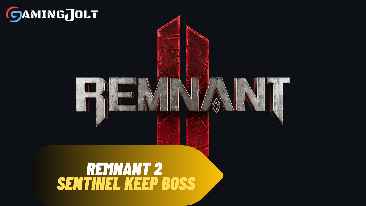 Remnant 2 Sentinel Keep Boss