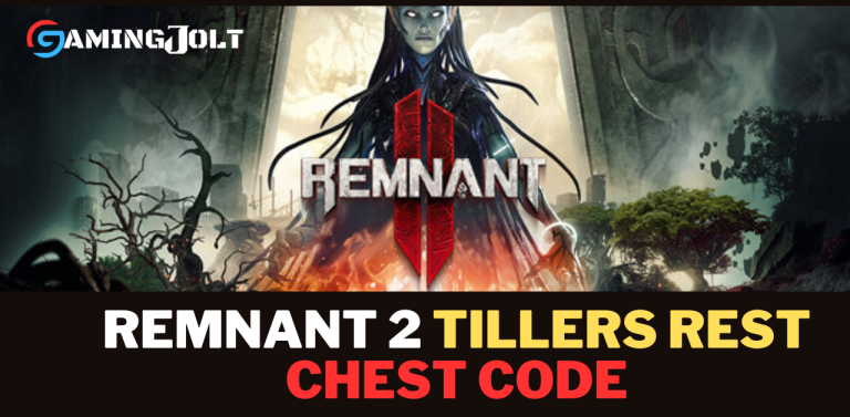 Remnant 2 Tillers Rest Chest Code – How to Find and Reward