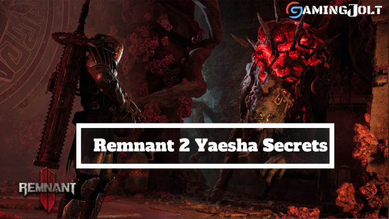 Ultimate Guide to Remnant 2 Yaesha Secrets