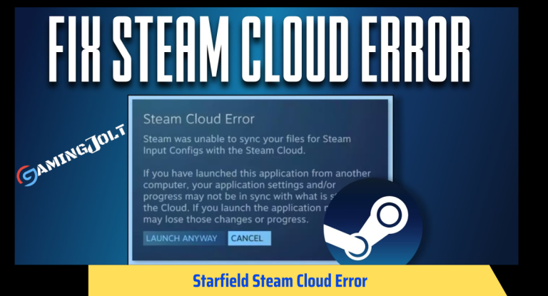 Starfield Steam Cloud Error: 5 Easy Ways Of Fixing The Prompt